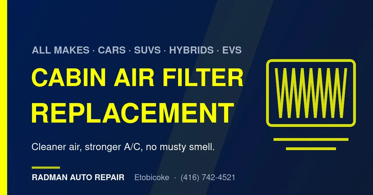 Cabin air filter replacement for cars, SUVs, hybrids and EVs at Radman Auto Repair, Etobicoke