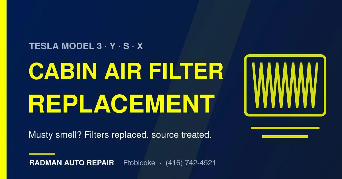 Tesla cabin air filter replacement for Model 3, Y, S and X at Radman Auto Repair, Etobicoke