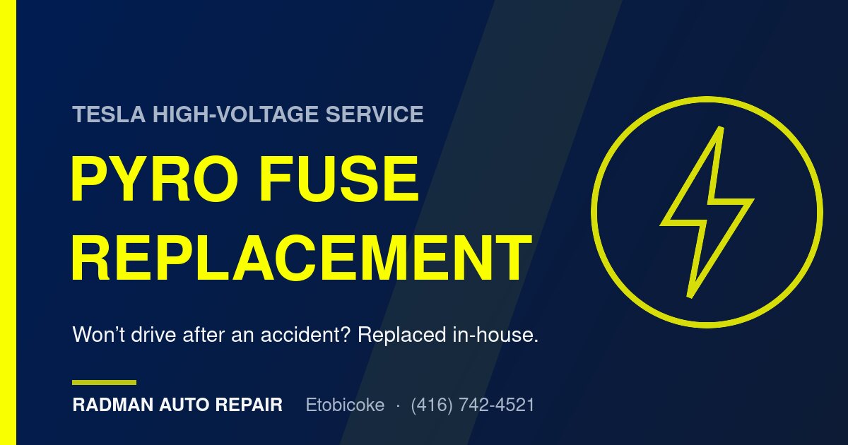 Tesla pyro fuse replacement, high-voltage service at Radman Auto Repair, Etobicoke